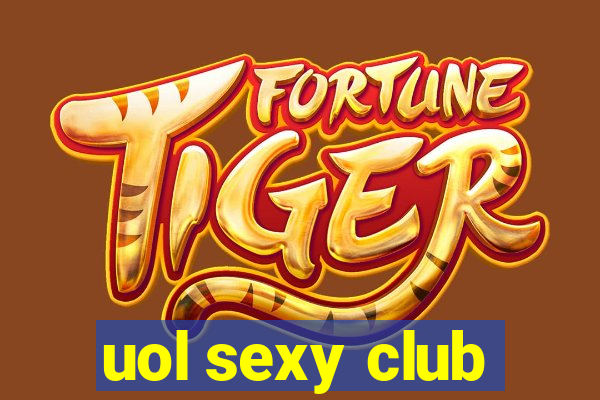 uol sexy club