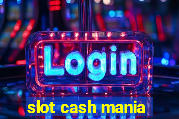 slot cash mania