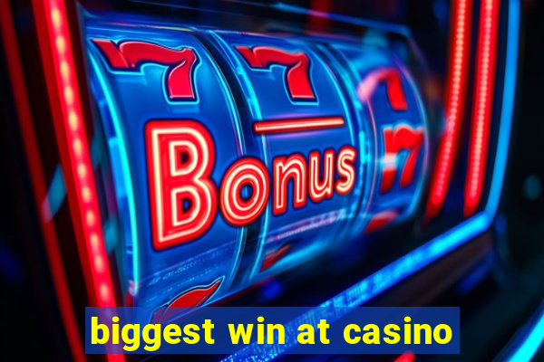 biggest win at casino