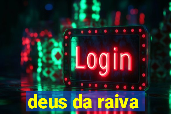 deus da raiva