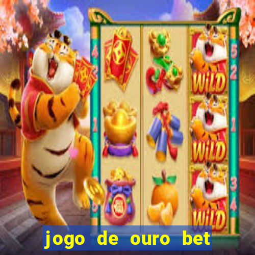 jogo de ouro bet reclame aqui