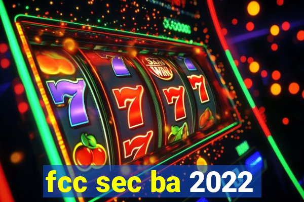 fcc sec ba 2022