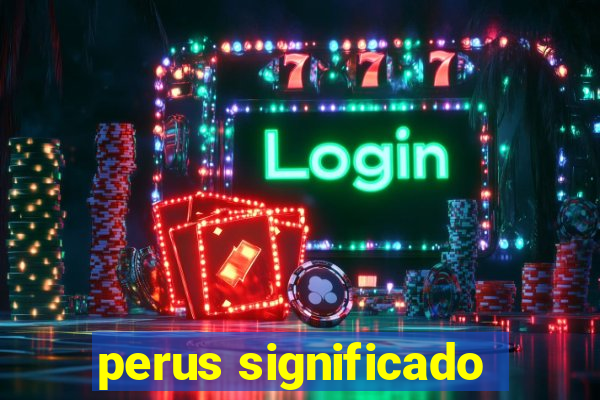 perus significado