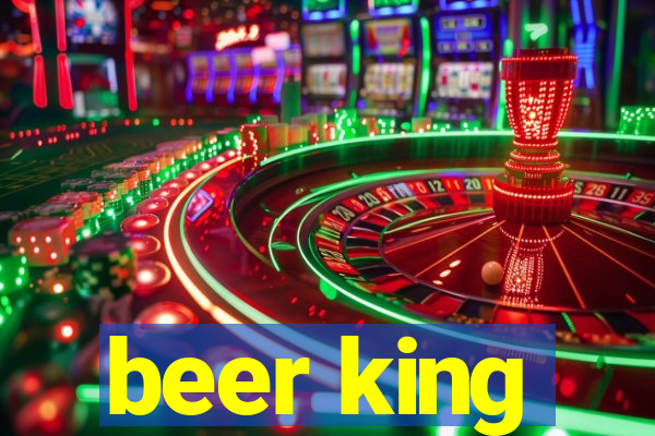 beer king