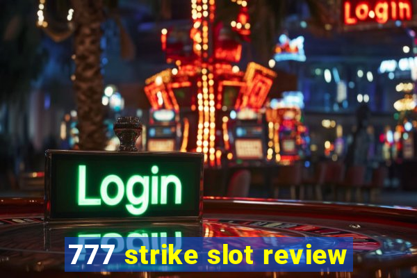 777 strike slot review