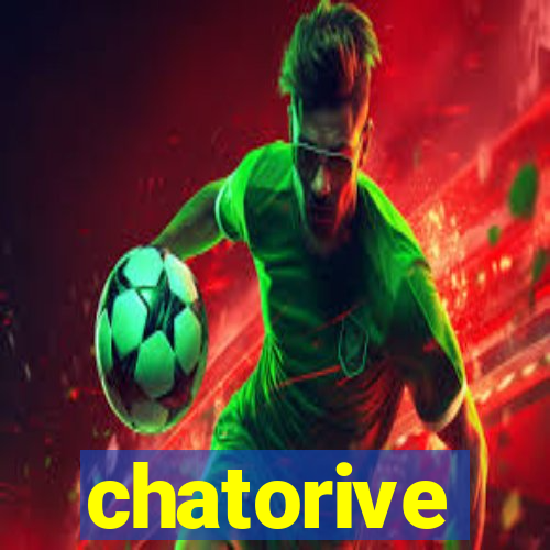 chatorive