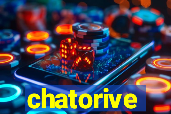 chatorive