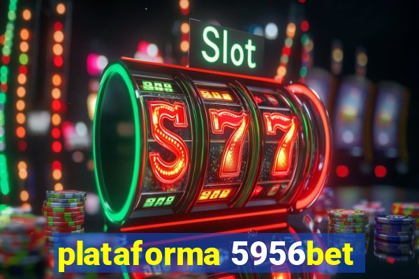 plataforma 5956bet