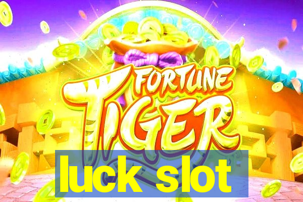 luck slot