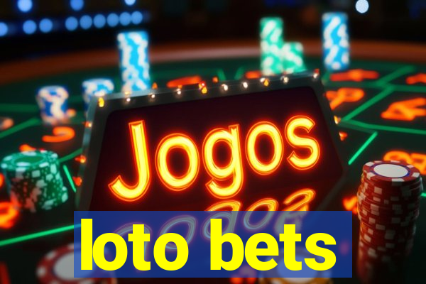 loto bets