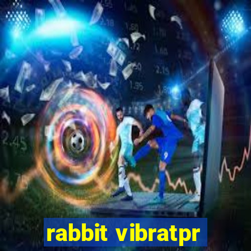 rabbit vibratpr