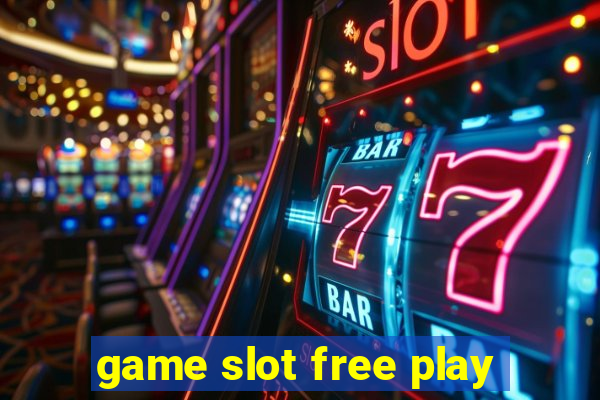 game slot free play