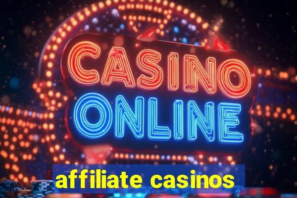 affiliate casinos