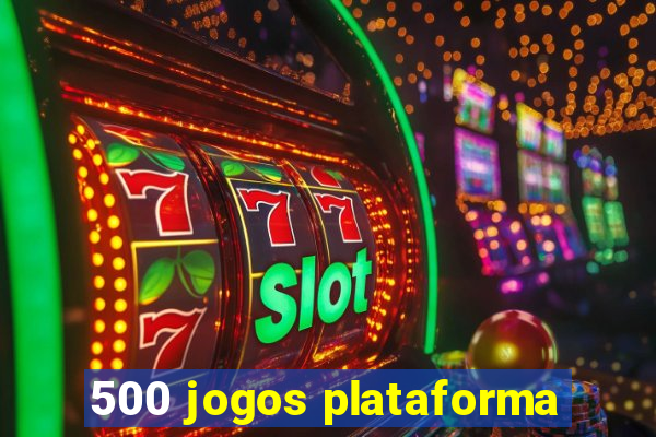 500 jogos plataforma