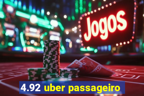 4.92 uber passageiro