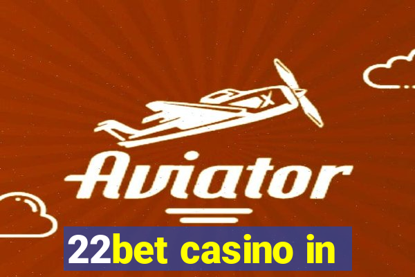 22bet casino in