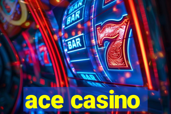 ace casino