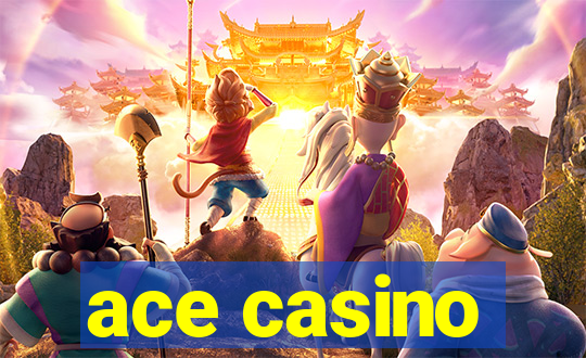 ace casino