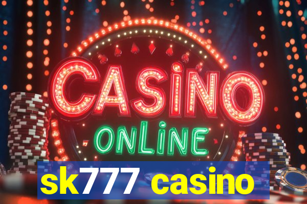 sk777 casino