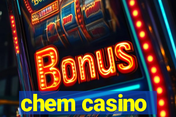 chem casino