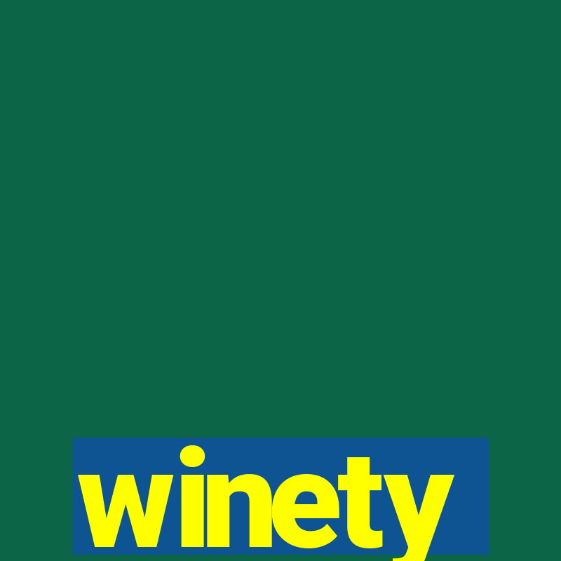 winety