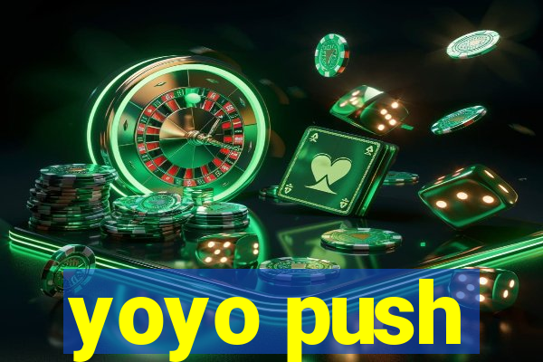 yoyo push