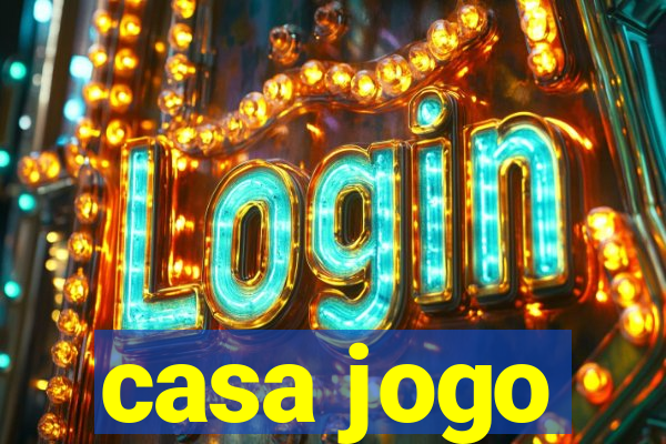 casa jogo