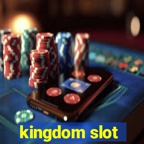 kingdom slot