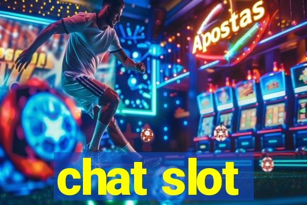 chat slot