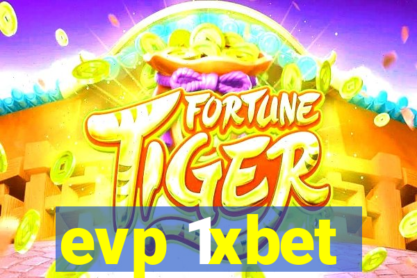 evp 1xbet