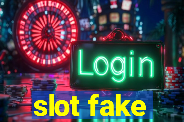 slot fake