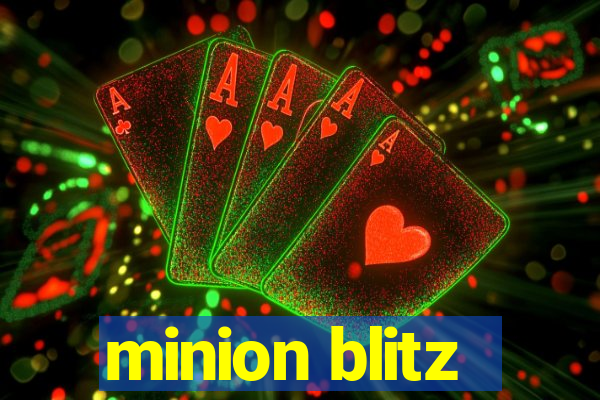 minion blitz