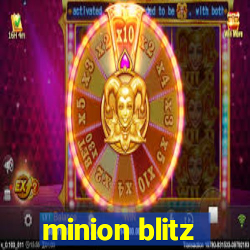 minion blitz