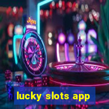 lucky slots app