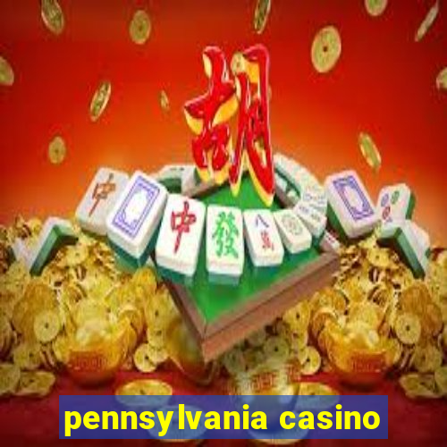 pennsylvania casino