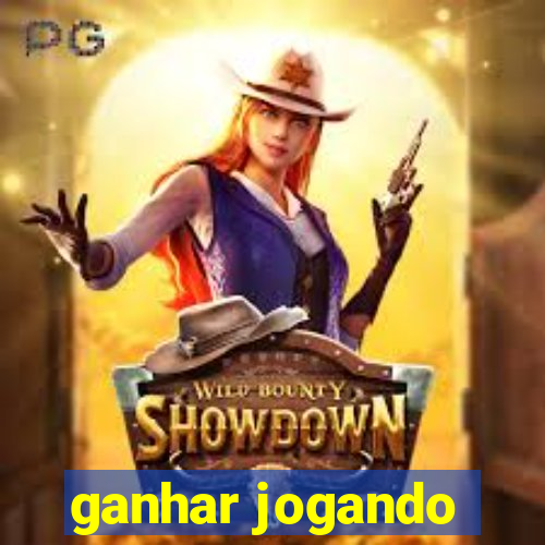 ganhar jogando