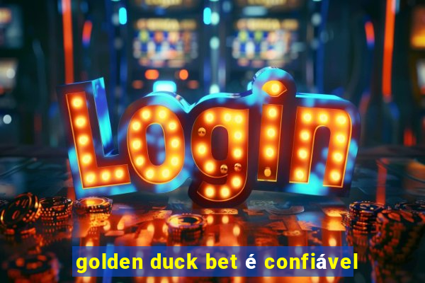 golden duck bet é confiável