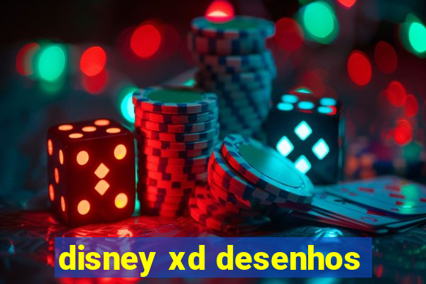 disney xd desenhos