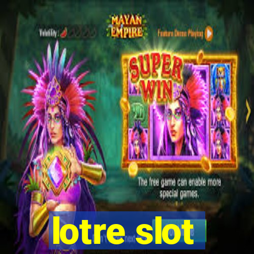 lotre slot