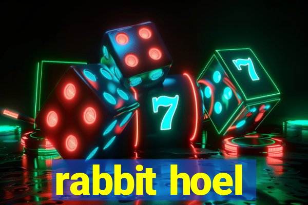 rabbit hoel