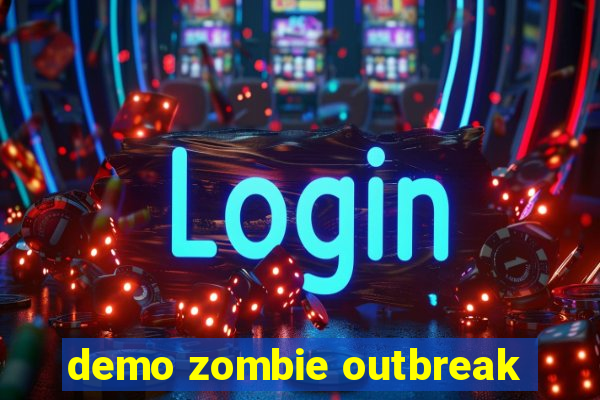 demo zombie outbreak