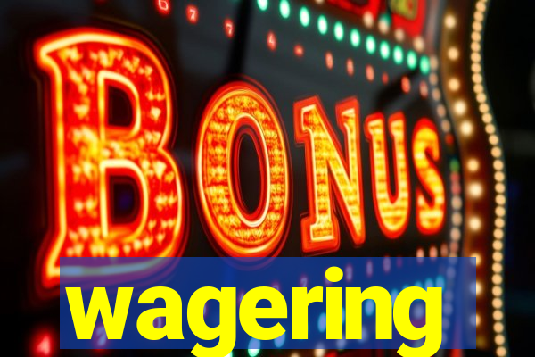 wagering