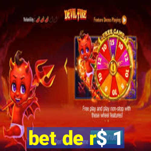 bet de r$ 1