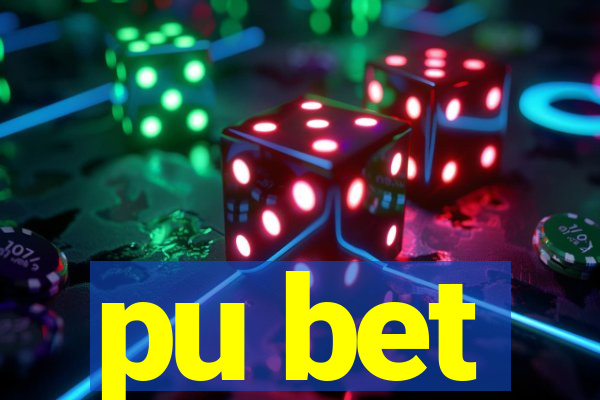 pu bet