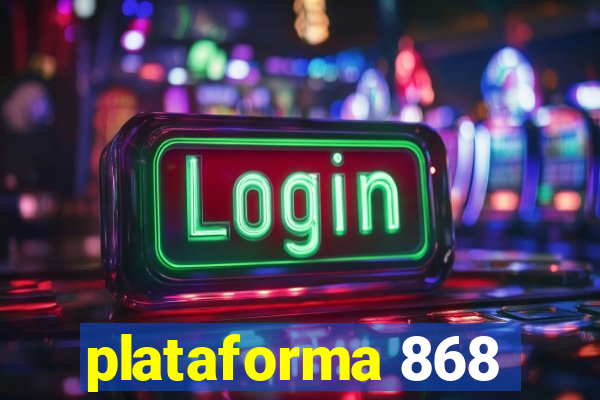 plataforma 868