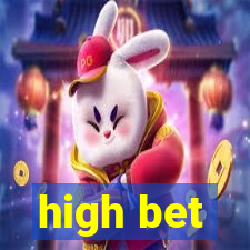 high bet