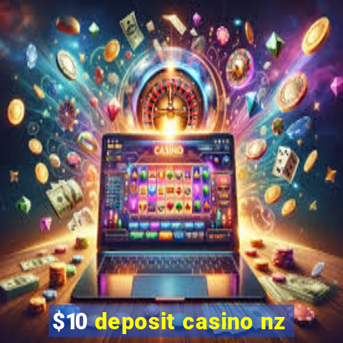 $10 deposit casino nz