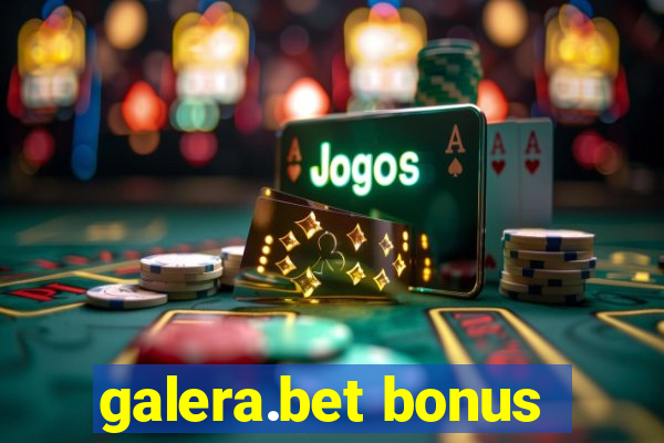 galera.bet bonus