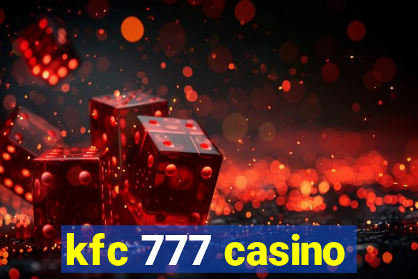 kfc 777 casino