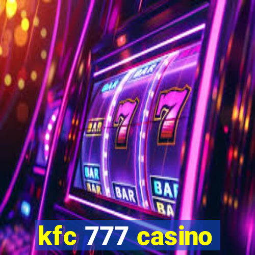 kfc 777 casino